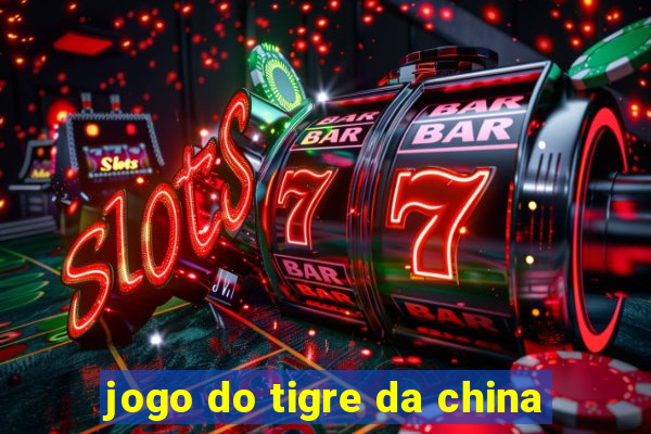 jogo do tigre da china